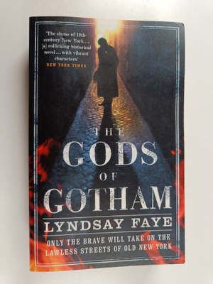 Lyndsay Faye : The gods of Gotham