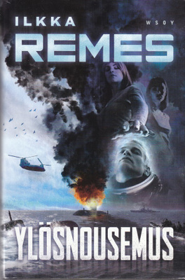 Ilkka Remes: Ylösnousemus (sid.1p. Wsoy 2012)