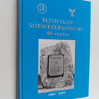 Ylivieskan Sotaveteraanit ry 40 vuotta : 1965-2005 - pikkukuva 1