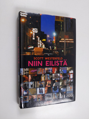 Scott Westerfeld : Niin eilistä