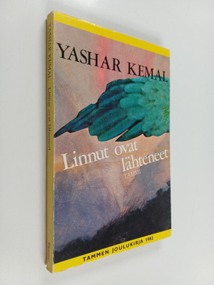 Yashar Kemal : Linnut ovat lähteneet