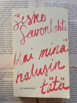 Sisko Savonlahti - Kai minä halusin tätä (pokkari)