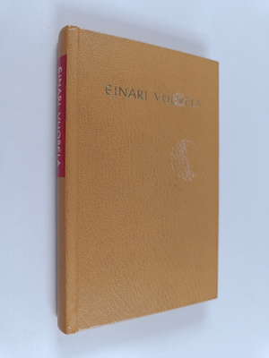 Einari Vuorela : Einari Vuorela : Valikoima runoja