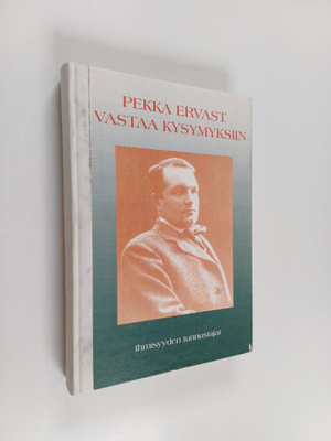 Pekka Ervast : Pekka Ervast vastaa kysymyksiin