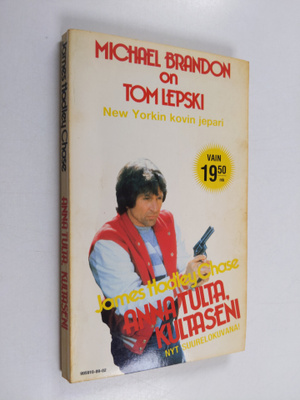 James Hadley Chase : Anna tulta kultaseni