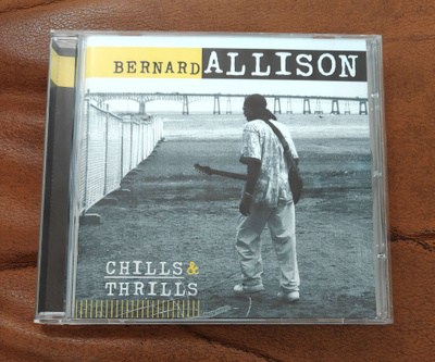 Bernard Allison: Chills & Thrills CD