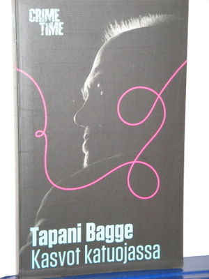 Tapani Bagge : Kasvot katuojassa