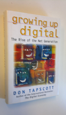 Don Tapscott : Growing up digital : the rise of the net g...