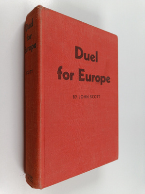 John Scott : Duel for Europe : Stalin versus Hitler