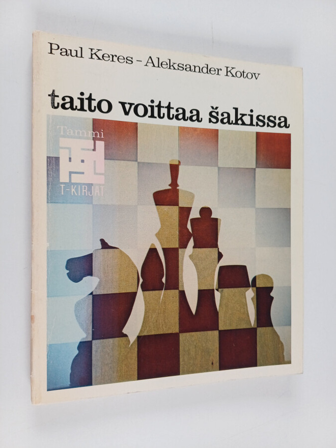 Aleksander Kotov ym. : Taito voittaa sakissa