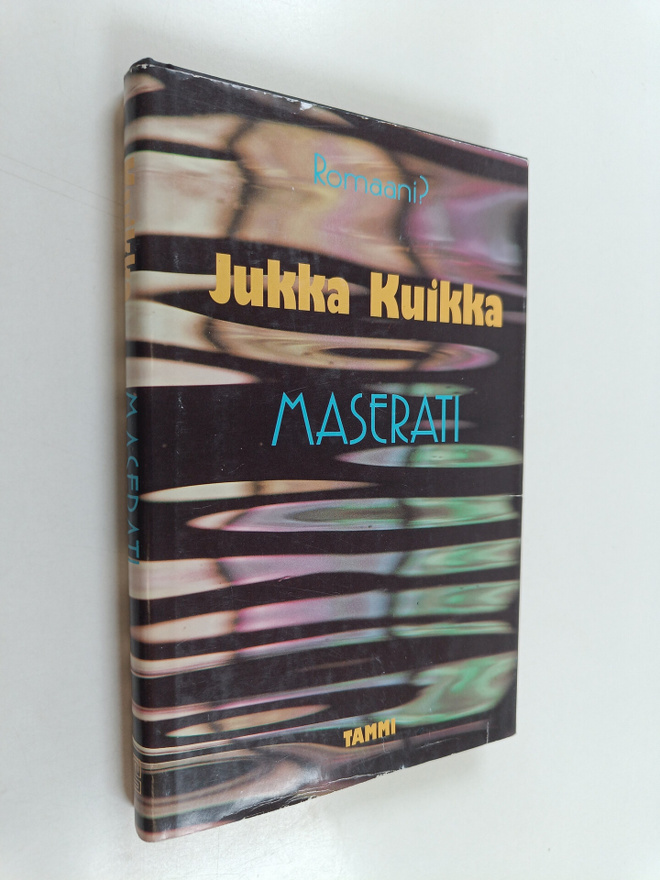 Jukka Kuikka : Maserati : romaani?