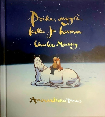 Charlie Mackesy - Poika, myyrä, kettu ja hevonen (sid.)