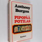 Anthony Burgess : Pipopää potilas - pikkukuva 1