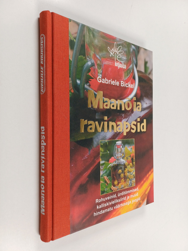 Gabriele Bickel : Maanoia ravinapsid : rohuveinid, urdito...