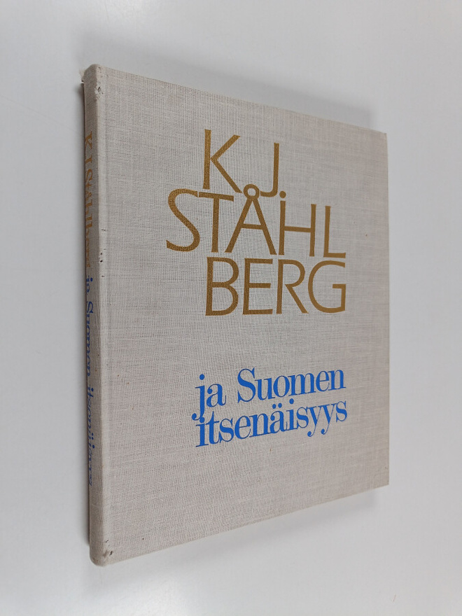K.J. Ståhlberg ja Suomen itsenäisyys