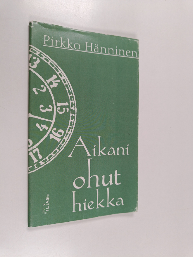 Pirkko Hänninen : Aikani ohut hiekka