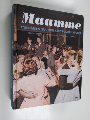 Marjo Kaartinen : Maamme : itsenäisen Suomen kulttuurihis...