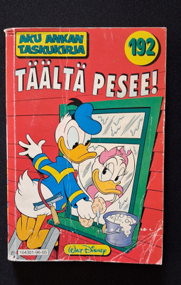 Aku Ankan taskukirja 192 Täältä pesee!