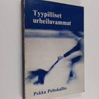Pekka Peltokallio : Tyypilliset urheiluvammat - pikkukuva 1