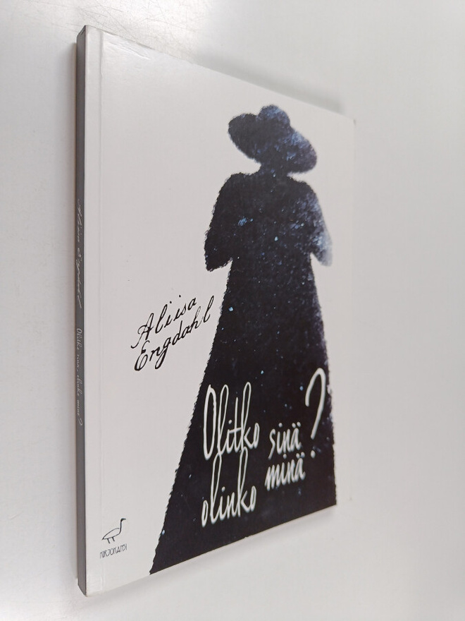Aliisa Engdahl : Olitko sinä, olinko minä?