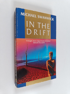 Michael Swanwick : In the Drift