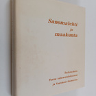 Sanomalehti ja maakunta : tutkimuksia Turun sanomalehdist... - pikkukuva 1
