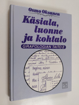 Osmo Oksanen : Grafologian taito 2, Käsiala, luonne ja ko...