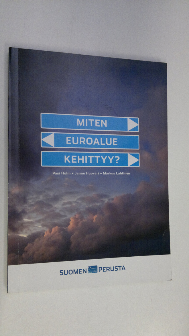 Pasi Holm : Miten euroalue kehittyy