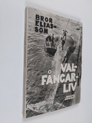 Bror Eliasson : Valfångarliv