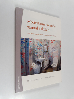 Mikael Lundgren : Motivationshöjande samtal i skolan : at...