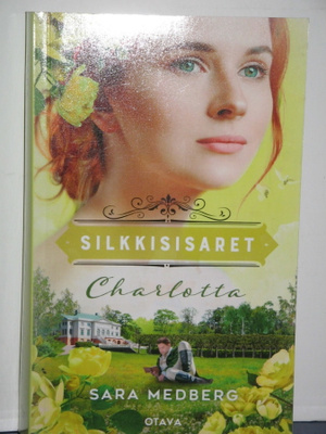 Sara Medberg : SILKKISISARET  Charlotta