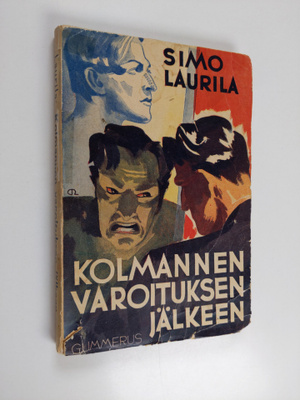 Simo Laurila : Kolmannen varoituksen jälkeen : mielikuvit...