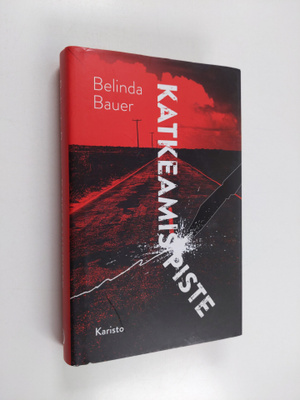 Belinda Bauer : Katkeamispiste