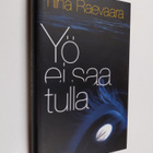 Tiina Raevaara : Yö ei saa tulla - pikkukuva 1