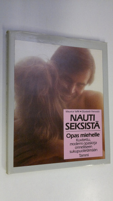 Maurice Yaffe : Nauti seksistä : opas miehelle