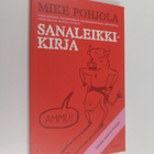Mike Pohjola : Sanaleikkikirja : sanaleikkejä, palindrome... - pikkukuva 1