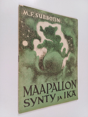 M. F. Subbotin : Maapallon synty ja ikä