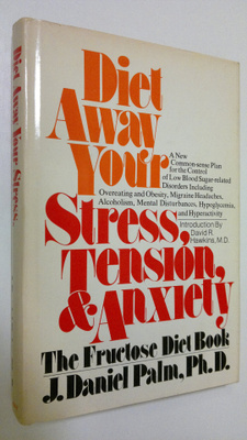 J. Daniel Palm : Diet away your stress, tension, and anxi...