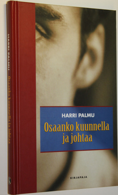 Harri Palmu : Osaanko kuunnella ja johtaa