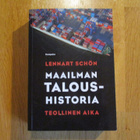 Lennart Schön MAAILMAN TALOUSHISTORIA TEOLLINEN AIKA * VASTA - pikkukuva 1