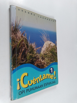 Johanna Lauranto : !Cuentame! : opi puhumaan espanjaa 1
