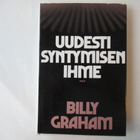 BILLY GRAHAM : UUDESTI SYNTYMISEN IHME - pikkukuva 1