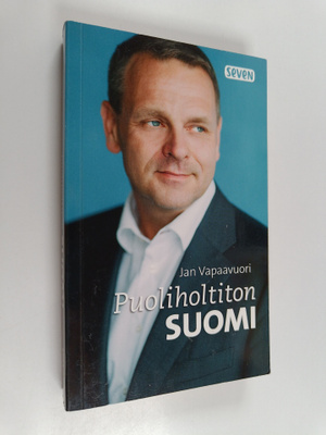 Jan Vapaavuori : Puoliholtiton Suomi