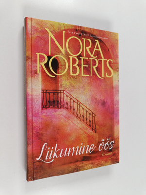 Nora Roberts : Liikuminen öös : 6. raamat