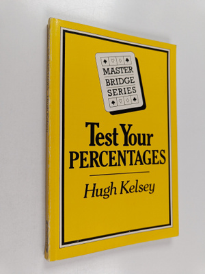 Hugh Walter Kelsey : Test Your Percentages