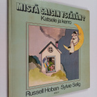 Russell Hoban : Mistä saisin ystävän? : katsele ja kerro - pikkukuva 1