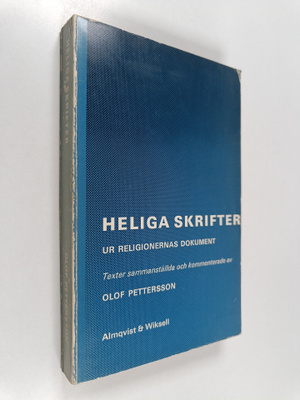 Olof Pettersson : Heliga skrifter : ur religionernas doku...