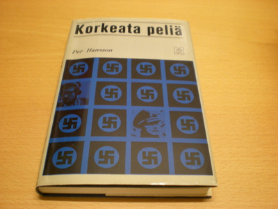 Per Hansson: Korkeata peliä