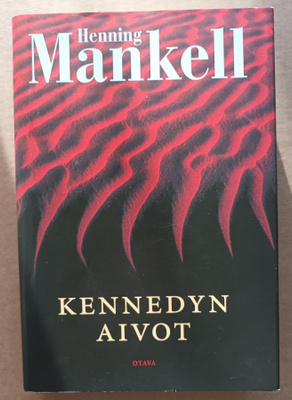 Henning Mankell: Kennedyn aivot, Otava 2006, 1.p.