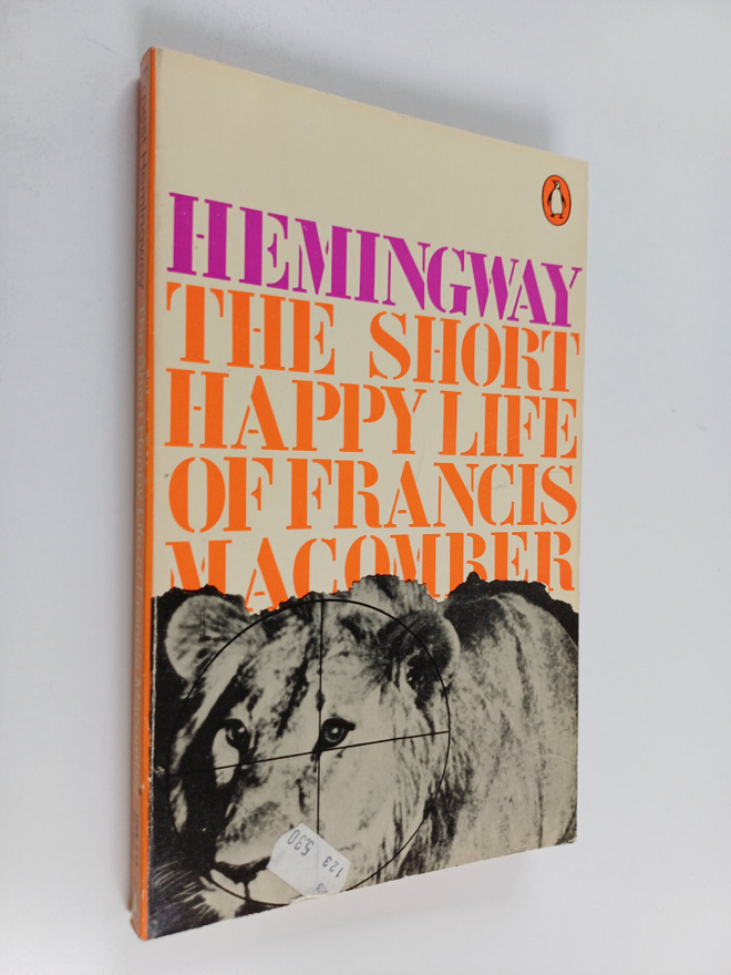 Ernest Hemingway : The Short Happy Life of Francis Macomb...